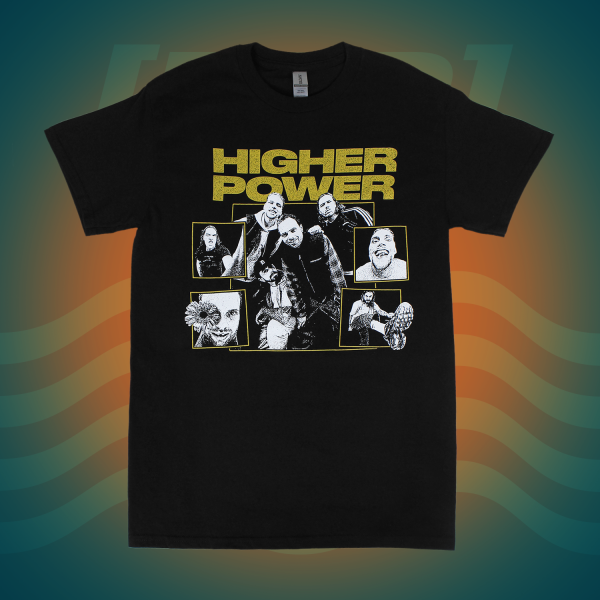 Higher Power - Band Photo T-Shirt Online Hot Sale
